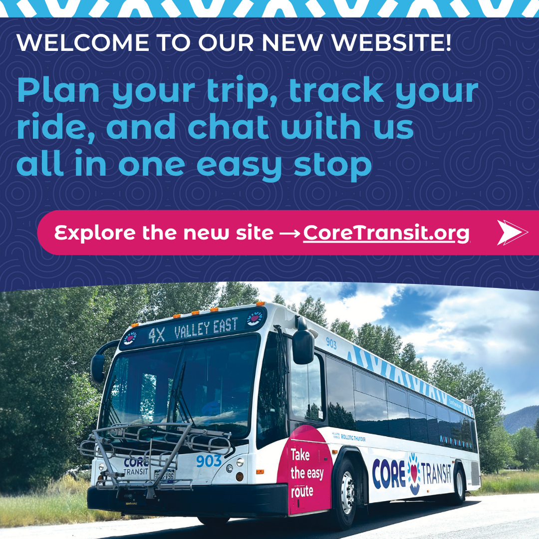 Picture of a bus and a description which reads "Welcome to our new website - Plan your trip, track your ride, and chat with us all in one stop - Explore the new site coretransit.org"